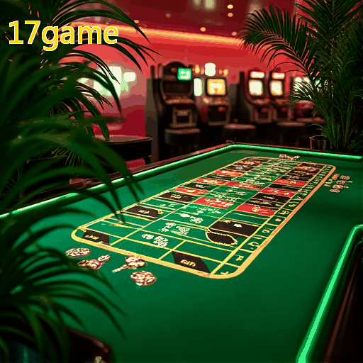 17game: Aproveite caça-níqueis e caça-níqueis com bônus no cassino ao vivo!